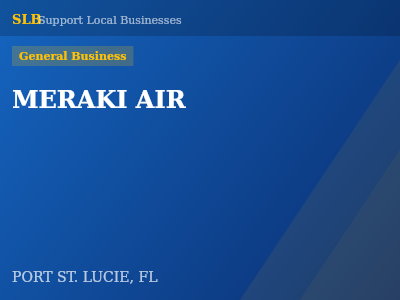 MERAKI AIR — General Business in PORT ST. LUCIE, FL