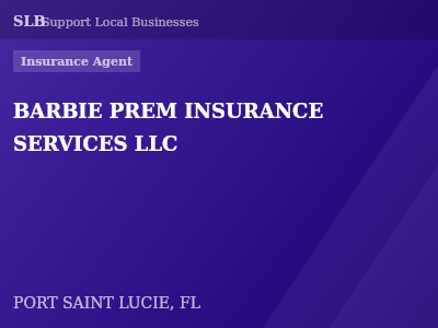 BARBIE PREM INSURANCE SERVICES LLC — Insurance Agent in PORT SAINT LUCIE, FL