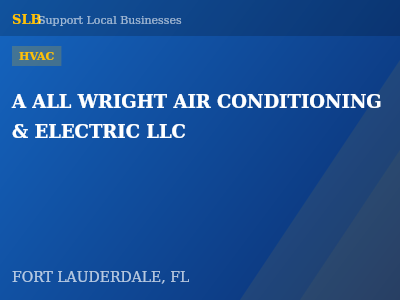 A ALL WRIGHT AIR CONDITIONING & ELECTRIC LLC — HVAC in FORT LAUDERDALE, FL