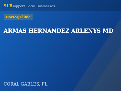 ARMAS HERNANDEZ ARLENYS MD — Doctor/Clinic in CORAL GABLES, FL