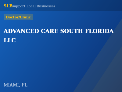 ADVANCED CARE SOUTH FLORIDA LLC — Doctor/Clinic in MIAMI, FL