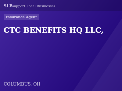 CTC BENEFITS HQ LLC, — Insurance Agent in COLUMBUS, OH