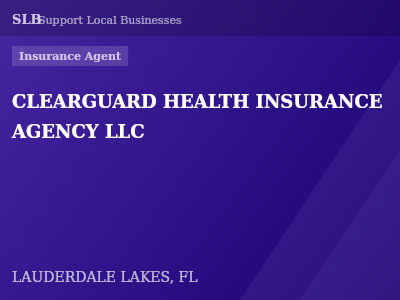 CLEARGUARD HEALTH INSURANCE AGENCY LLC — Insurance Agent in LAUDERDALE LAKES, FL