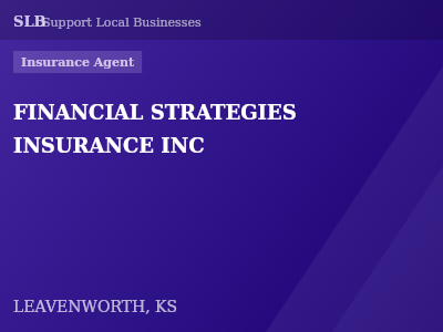 FINANCIAL STRATEGIES INSURANCE INC — Insurance Agent in LEAVENWORTH, KS