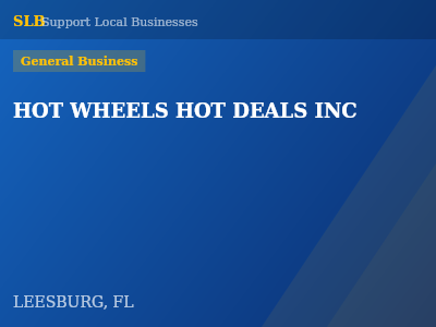 HOT WHEELS HOT DEALS INC — General Business in LEESBURG, FL