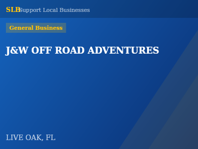 J&W OFF ROAD ADVENTURES — General Business in LIVE OAK, FL