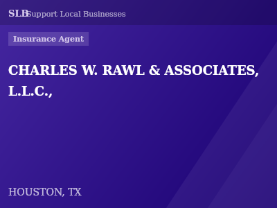 CHARLES W. RAWL & ASSOCIATES, L.L.C., — Insurance Agent in HOUSTON, TX