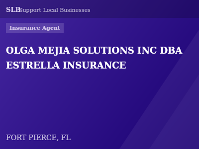 OLGA MEJIA SOLUTIONS INC DBA ESTRELLA INSURANCE — Insurance Agent in FORT PIERCE, FL