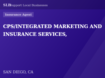 CPS/INTEGRATED MARKETING AND INSURANCE SERVICES, — Insurance Agent in SAN DIEGO, CA