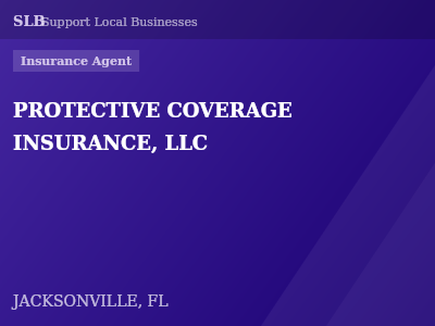 PROTECTIVE COVERAGE INSURANCE, LLC — Insurance Agent in JACKSONVILLE, FL