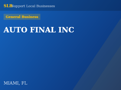 AUTO FINAL INC — General Business in MIAMI, FL