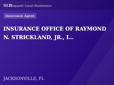 INSURANCE OFFICE OF RAYMOND N. STRICKLAND, JR., INC. — Insurance Agent in JACKSONVILLE, FL