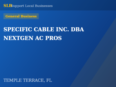 SPECIFIC CABLE INC. DBA NEXTGEN AC PROS — General Business in TEMPLE TERRACE, FL
