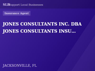 JONES CONSULTANTS INC. DBA JONES CONSULTANTS INSURANCE AGENCY — Insurance Agent in JACKSONVILLE, FL