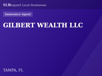 GILBERT WEALTH LLC — Insurance Agent in TAMPA, FL