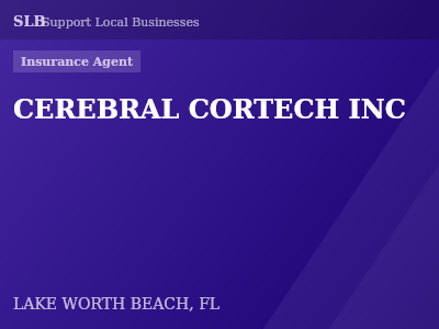 CEREBRAL CORTECH INC — Insurance Agent in LAKE WORTH BEACH, FL