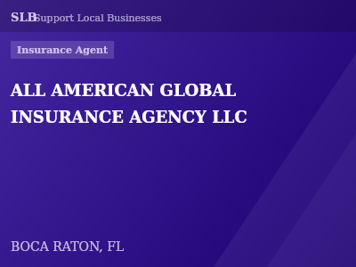 ALL AMERICAN GLOBAL INSURANCE AGENCY LLC — Insurance Agent in BOCA RATON, FL