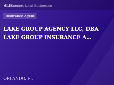 LAKE GROUP AGENCY LLC, DBA LAKE GROUP INSURANCE AGENCY — Insurance Agent in ORLANDO, FL
