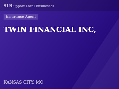 TWIN FINANCIAL INC, — Insurance Agent in KANSAS CITY, MO