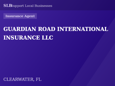 GUARDIAN ROAD INTERNATIONAL INSURANCE LLC — Insurance Agent in CLEARWATER, FL