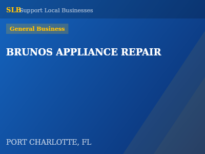 BRUNOS APPLIANCE REPAIR — General Business in PORT CHARLOTTE, FL
