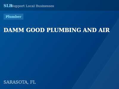 DAMM GOOD PLUMBING AND AIR — Plumber in SARASOTA, FL
