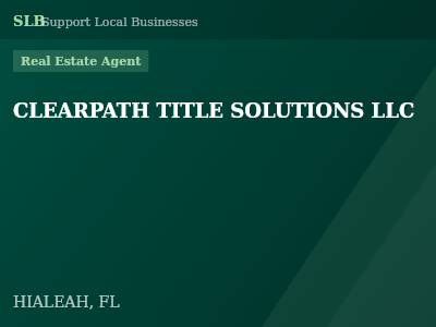 CLEARPATH TITLE SOLUTIONS LLC — Real Estate Agent in HIALEAH, FL