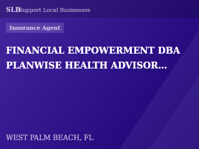 FINANCIAL EMPOWERMENT DBA PLANWISE HEALTH ADVISORS LLC — Insurance Agent in WEST PALM BEACH, FL