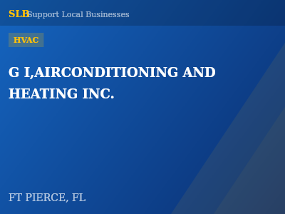 G I,AIRCONDITIONING AND HEATING INC. — HVAC in FT PIERCE, FL