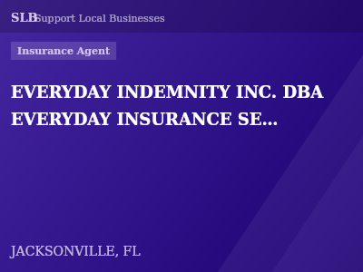 EVERYDAY INDEMNITY INC. DBA EVERYDAY INSURANCE SERVICES — Insurance Agent in JACKSONVILLE, FL