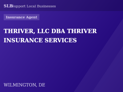 THRIVER, LLC DBA THRIVER INSURANCE SERVICES — Insurance Agent in WILMINGTON, DE