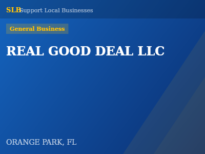 REAL GOOD DEAL LLC — General Business in ORANGE PARK, FL
