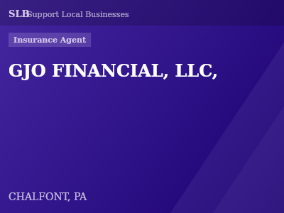 GJO FINANCIAL, LLC, — Insurance Agent in CHALFONT, PA