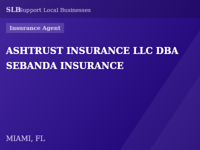 ASHTRUST INSURANCE LLC DBA SEBANDA INSURANCE — Insurance Agent in MIAMI, FL