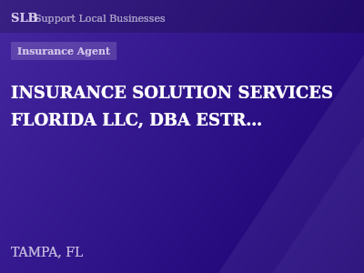 INSURANCE SOLUTION SERVICES FLORIDA LLC, DBA ESTRELLA INSURANCE — Insurance Agent in TAMPA, FL