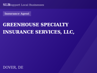 GREENHOUSE SPECIALTY INSURANCE SERVICES, LLC, — Insurance Agent in DOVER, DE