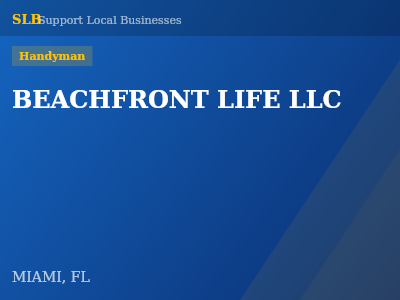 BEACHFRONT LIFE LLC — Handyman in MIAMI, FL