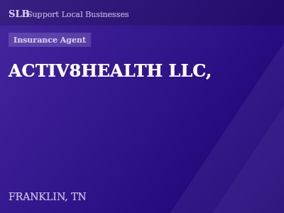 ACTIV8HEALTH LLC, — Insurance Agent in FRANKLIN, TN
