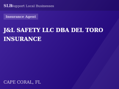 J&L SAFETY LLC DBA DEL TORO INSURANCE — Insurance Agent in CAPE CORAL, FL