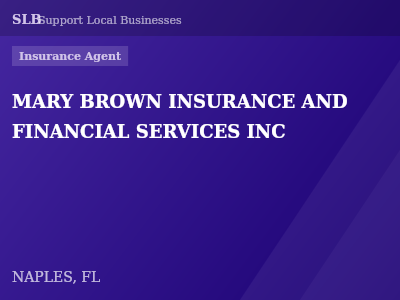MARY BROWN INSURANCE AND FINANCIAL SERVICES INC — Insurance Agent in NAPLES, FL