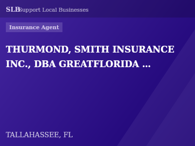 THURMOND, SMITH INSURANCE INC., DBA GREATFLORIDA INSURANCE OF TALLAHASSEE II — Insurance Agent in TALLAHASSEE, FL