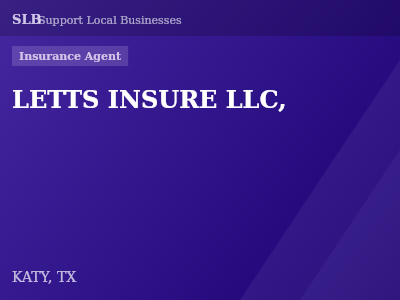 LETTS INSURE LLC, — Insurance Agent in KATY, TX