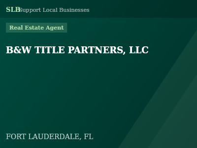 B&W TITLE PARTNERS, LLC — Real Estate Agent in FORT LAUDERDALE, FL