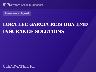 LORA LEE GARCIA REIS DBA EMD INSURANCE SOLUTIONS — Insurance Agent in CLEARWATER, FL