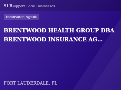 BRENTWOOD HEALTH GROUP DBA BRENTWOOD INSURANCE AGENCY — Insurance Agent in FORT LAUDERDALE, FL