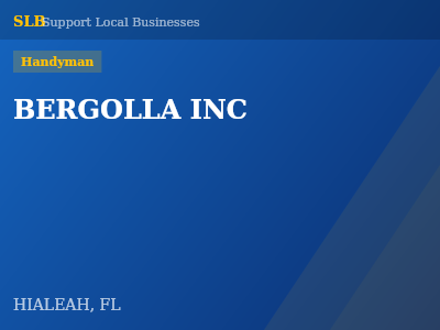BERGOLLA INC — Handyman in HIALEAH, FL