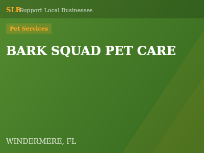 BARK SQUAD PET CARE — Pet Services in WINDERMERE, FL