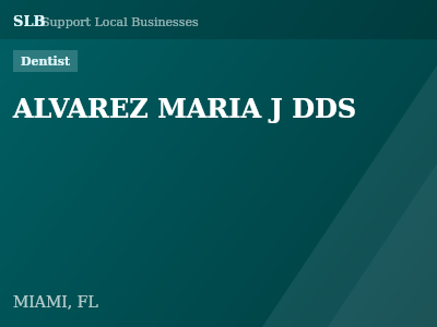 ALVAREZ MARIA J DDS — Dentist in MIAMI, FL
