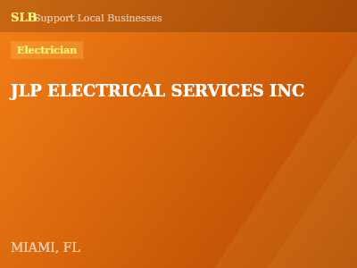 JLP ELECTRICAL SERVICES INC — Electrician in MIAMI, FL