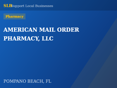 AMERICAN MAIL ORDER PHARMACY, LLC — Pharmacy in POMPANO BEACH, FL